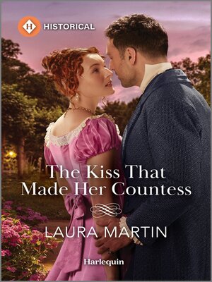 cover image of The Kiss That Made Her Countess